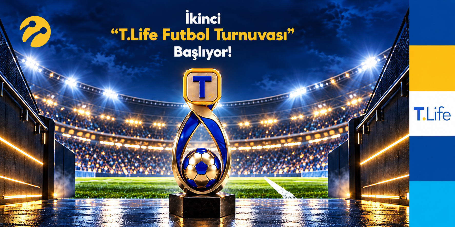 T.Life Futbol Turnuvası İçin Geri Sayım Başladı!